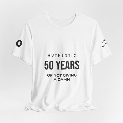 Customizable 50th Birthday Tee - "Authentic 50 Years of Not Giving a Damn"